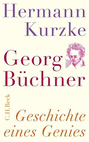 Georg Büchner: Geschichte eines Genies von Beck C. H.